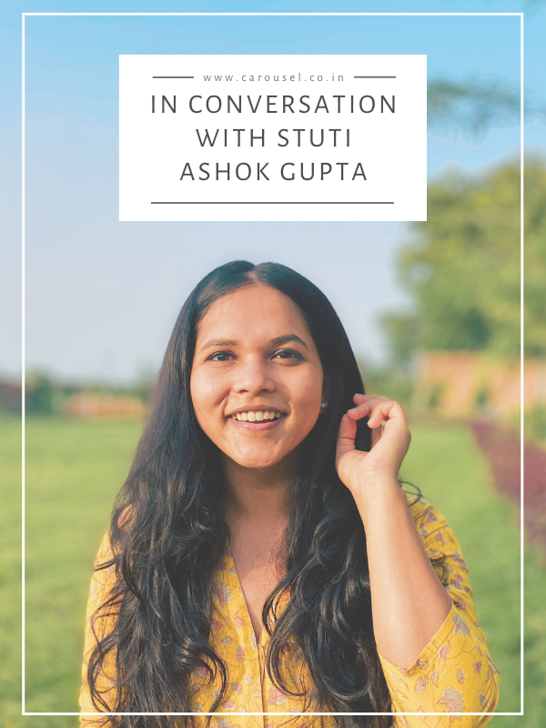 In conversation with Stuti Ashok Gupta