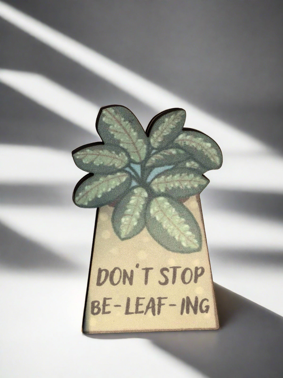 Desk Pet - Don't stop be-leaf-ing